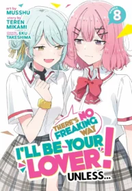 Watashi Ga Koibito Ni Nareru Wake Naijan Muri Muri! (Muri Janakatta!) Manga