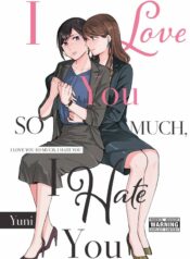 I Love You So Much, I Hate You Yuri Manga (1)