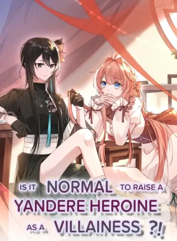 Is it Normal to Raise a Yandere Heroine as a Villainess! GL Manhua (2)