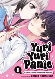Yuri Yuri Panic A Case of Extreme Cuteness Has Occurred! GL Manga